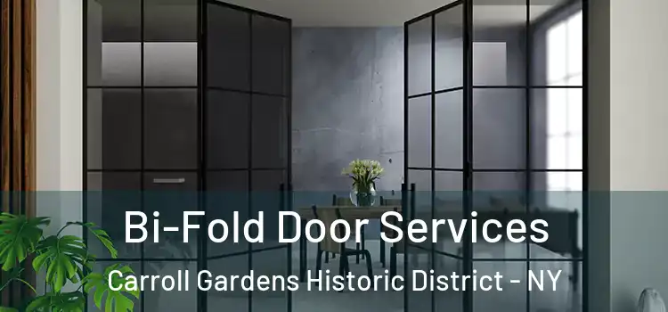 Bi-Fold Door Services Carroll Gardens Historic District - NY