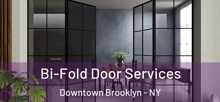  Bi-Fold Door Services Downtown Brooklyn - NY
