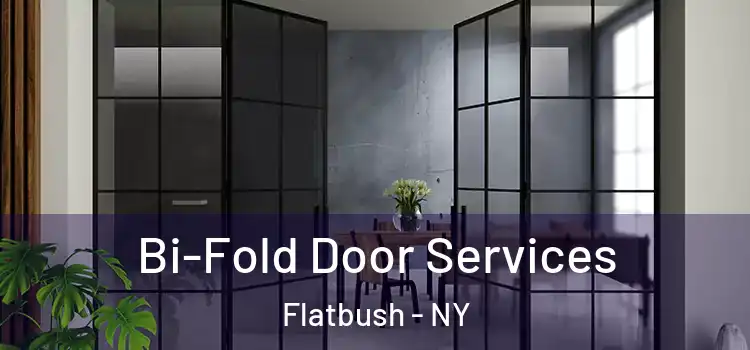 Bi-Fold Door Services Flatbush - NY