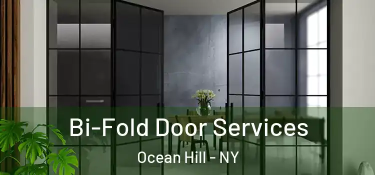 Bi-Fold Door Services Ocean Hill - NY