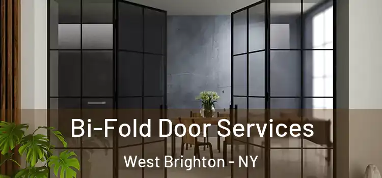 Bi-Fold Door Services West Brighton - NY