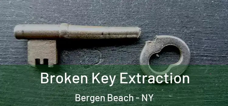 Broken Key Extraction Bergen Beach - NY