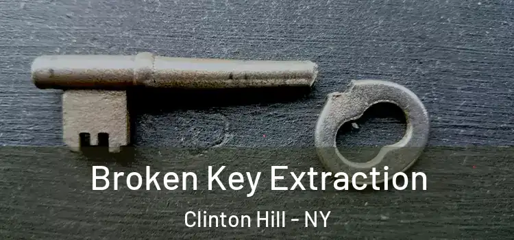 Broken Key Extraction Clinton Hill - NY