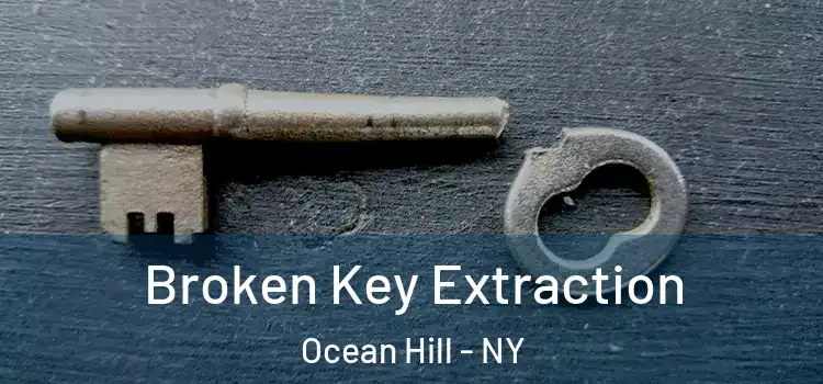  Broken Key Extraction Ocean Hill - NY