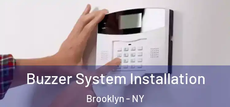  Buzzer System Installation Brooklyn - NY