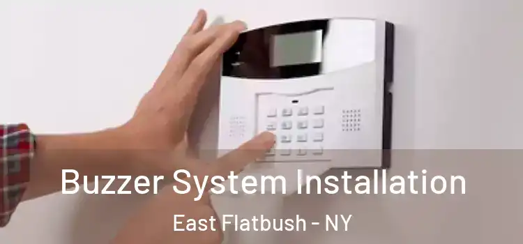Buzzer System Installation East Flatbush - NY
