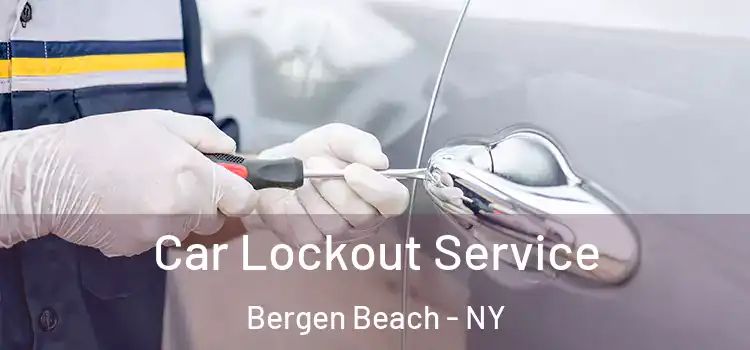 Car Lockout Service Bergen Beach - NY