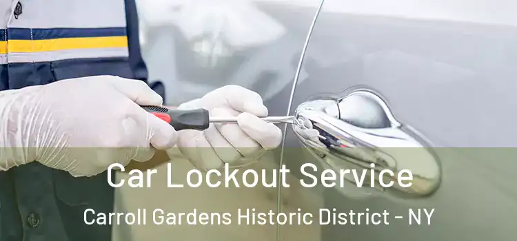 Car Lockout Service Carroll Gardens Historic District - NY