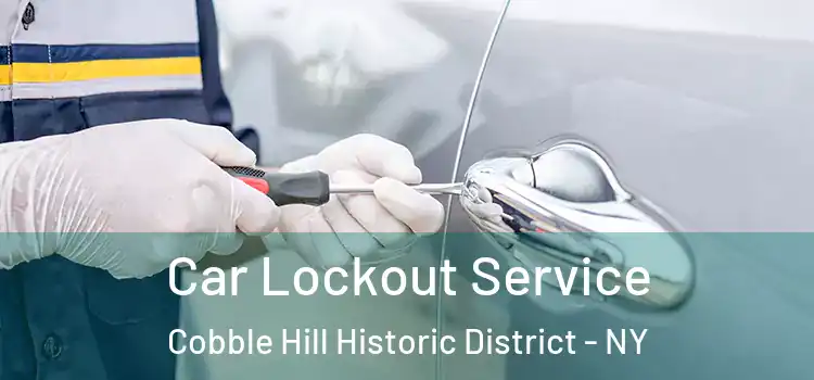  Car Lockout Service Cobble Hill Historic District - NY