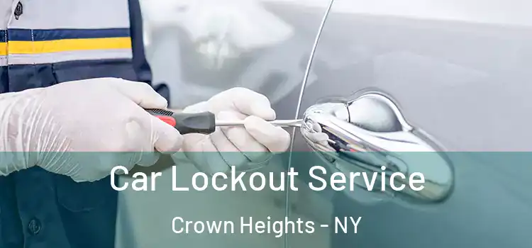 Car Lockout Service Crown Heights - NY