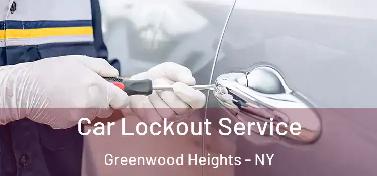 Car Lockout Service Greenwood Heights - NY