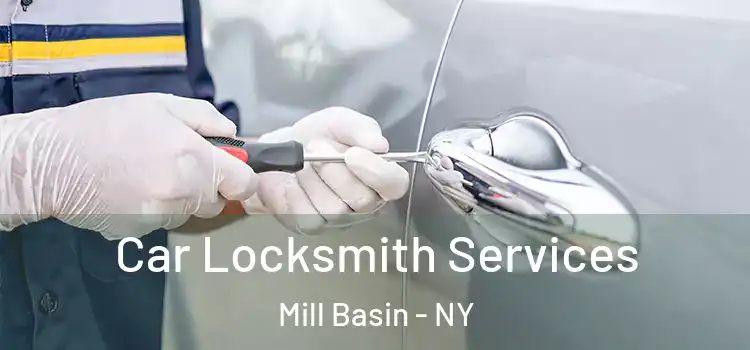 Car Locksmith Services Mill Basin - NY