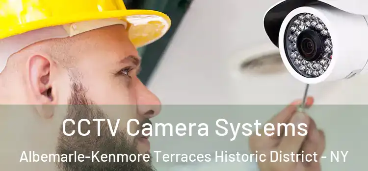  CCTV Camera Systems Albemarle-Kenmore Terraces Historic District - NY