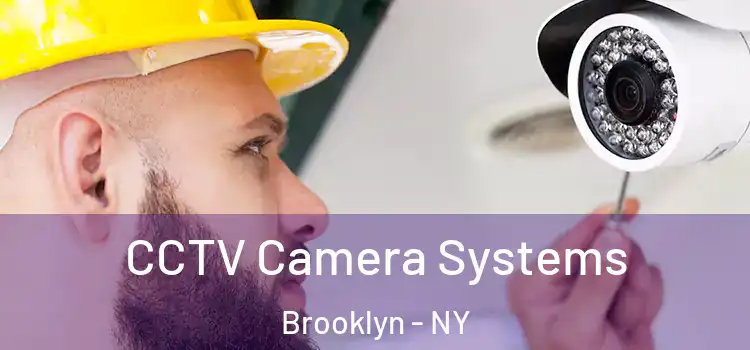 CCTV Camera Systems Brooklyn - NY