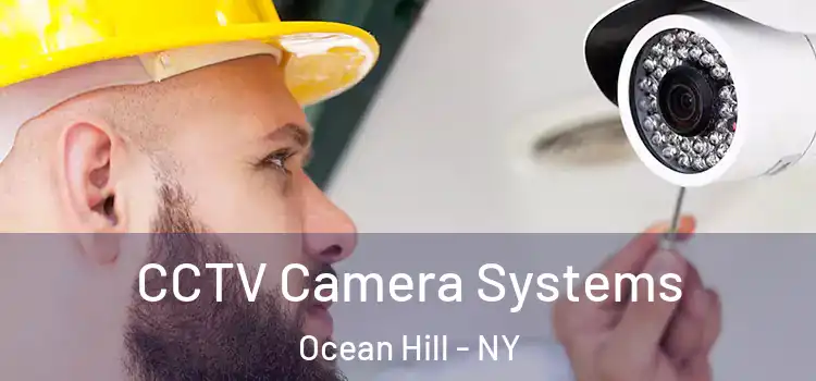 CCTV Camera Systems Ocean Hill - NY