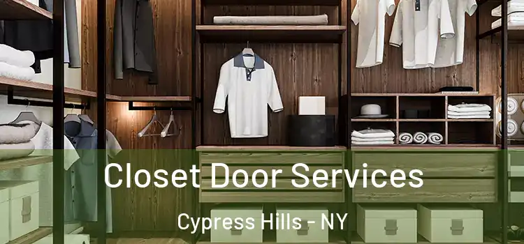  Closet Door Services Cypress Hills - NY