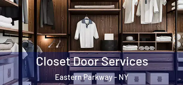  Closet Door Services Eastern Parkway - NY