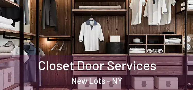 Closet Door Services New Lots - NY