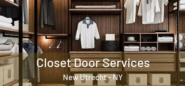  Closet Door Services New Utrecht - NY