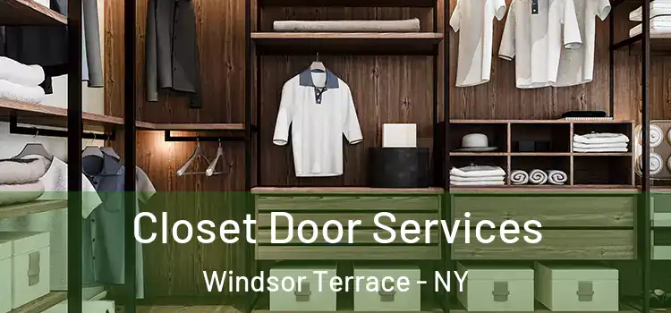  Closet Door Services Windsor Terrace - NY