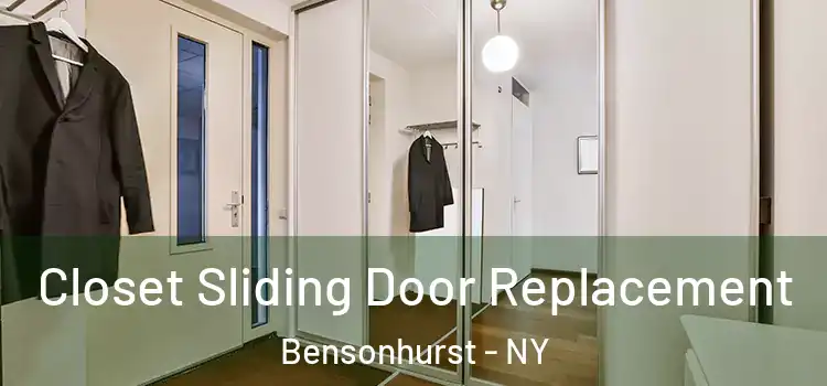 Closet Sliding Door Replacement Bensonhurst - NY