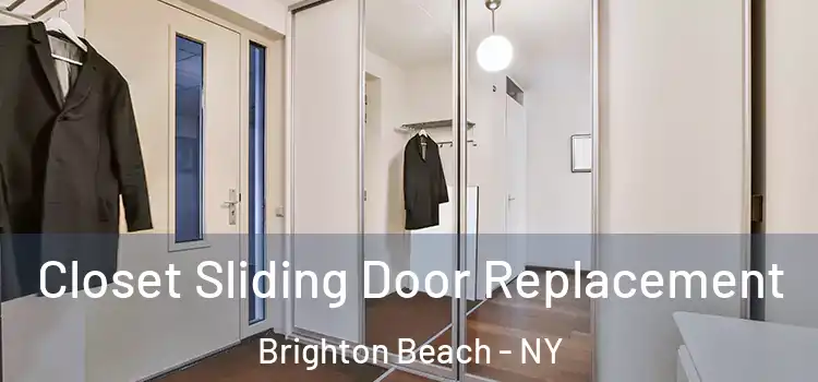 Closet Sliding Door Replacement Brighton Beach - NY