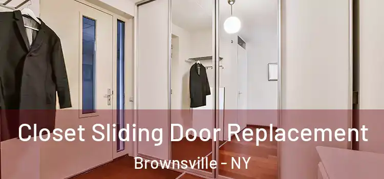 Closet Sliding Door Replacement Brownsville - NY