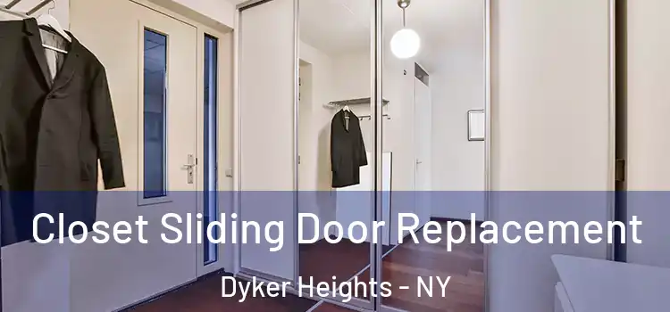  Closet Sliding Door Replacement Dyker Heights - NY