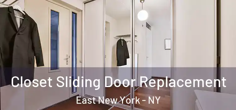Closet Sliding Door Replacement East New York - NY