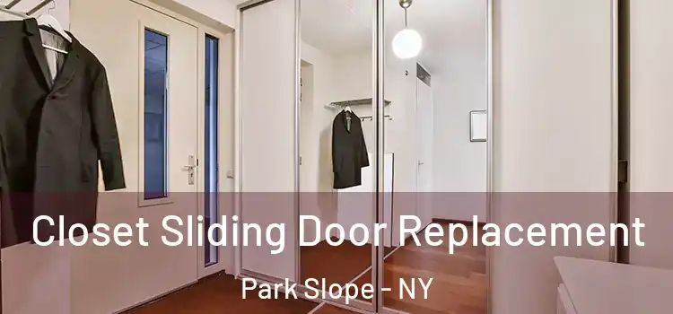 Closet Sliding Door Replacement Park Slope - NY