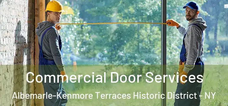 Commercial Door Services Albemarle-Kenmore Terraces Historic District - NY