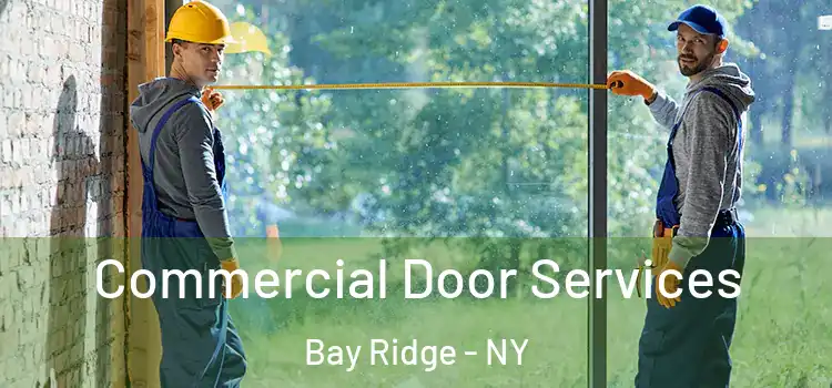 Commercial Door Services Bay Ridge - NY