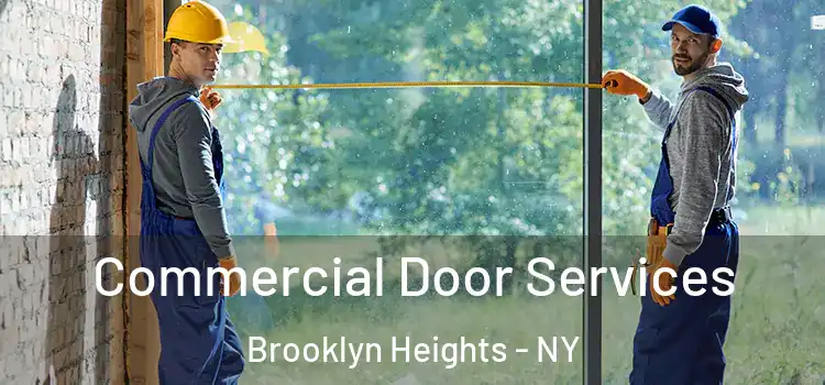 Commercial Door Services Brooklyn Heights - NY