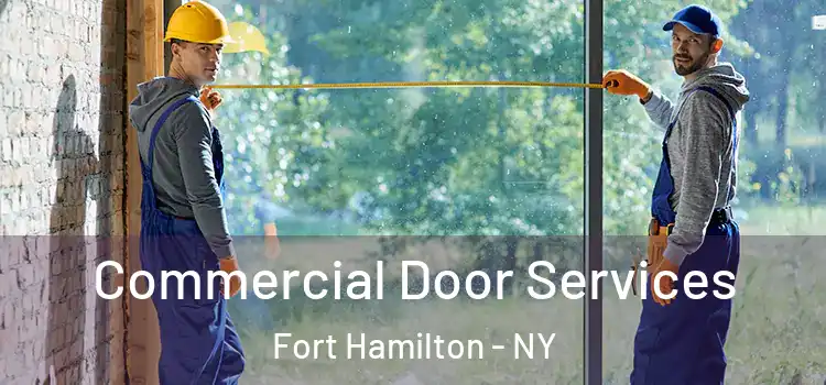 Commercial Door Services Fort Hamilton - NY