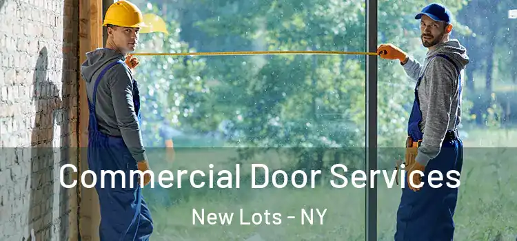 Commercial Door Services New Lots - NY
