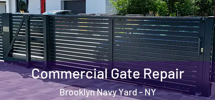 Commercial Gate Repair Brooklyn Navy Yard - NY