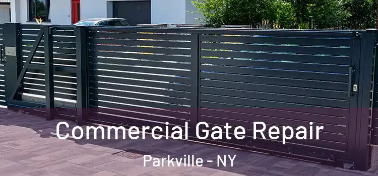 Commercial Gate Repair Parkville - NY