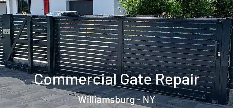 Commercial Gate Repair Williamsburg - NY
