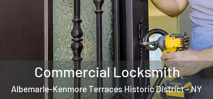  Commercial Locksmith Albemarle-Kenmore Terraces Historic District - NY