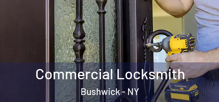  Commercial Locksmith Bushwick - NY