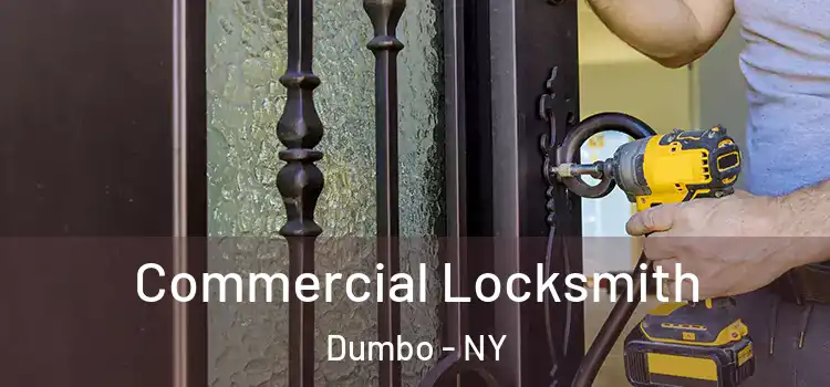  Commercial Locksmith Dumbo - NY