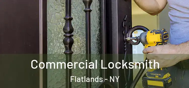 Commercial Locksmith Flatlands - NY