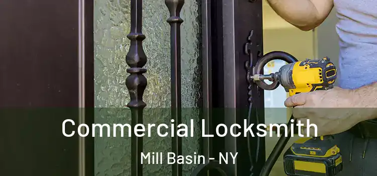 Commercial Locksmith Mill Basin - NY