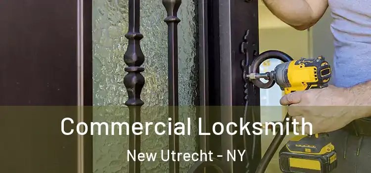Commercial Locksmith New Utrecht - NY