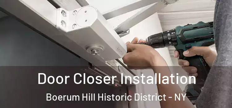 Door Closer Installation Boerum Hill Historic District - NY