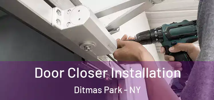 Door Closer Installation Ditmas Park - NY