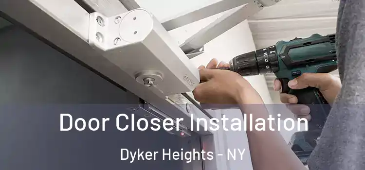 Door Closer Installation Dyker Heights - NY