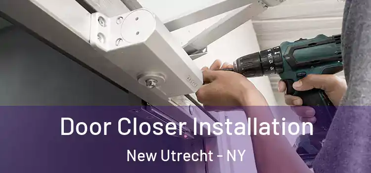 Door Closer Installation New Utrecht - NY