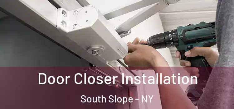  Door Closer Installation South Slope - NY