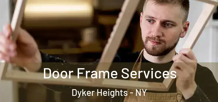 Door Frame Services Dyker Heights - NY